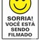 Placa sinalizadora em poliestireno Sorria Voc� Est� Sendo Filmado - 220AJ
